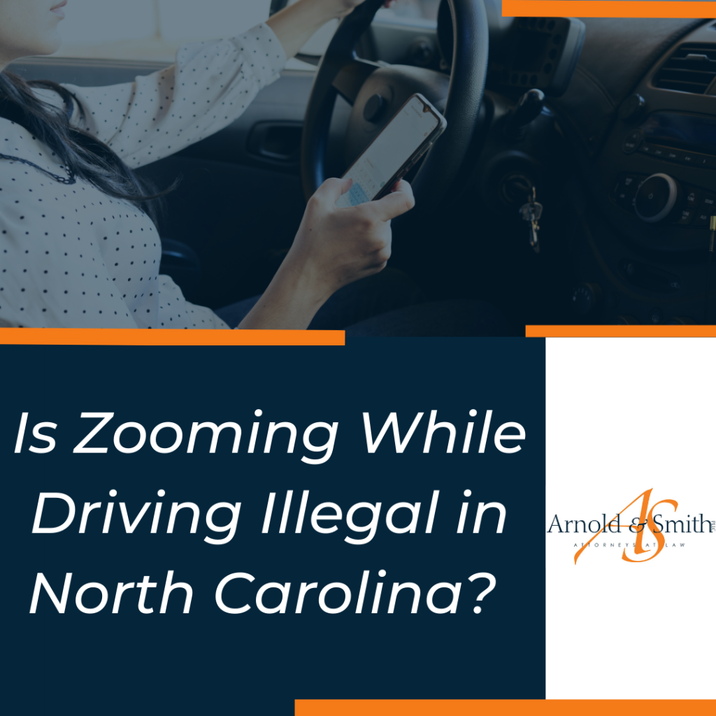 Is Zooming While Driving Illegal in North Carolina? — Charlotte